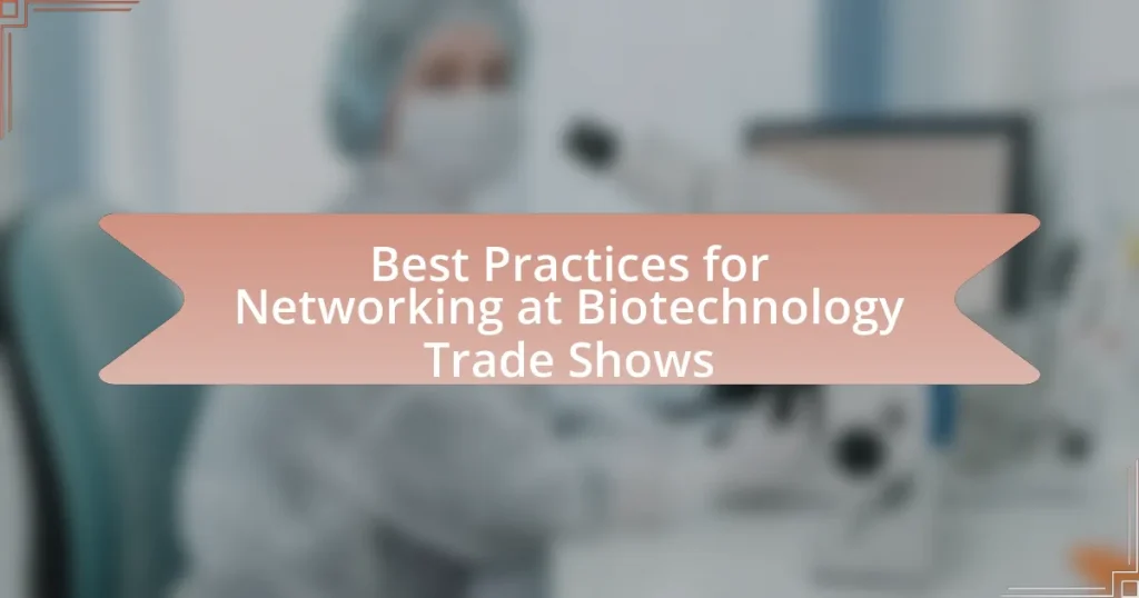 Best Practices for Networking at Biotechnology Trade Shows