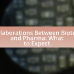 Collaborations Between Biotech and Pharma: What to Expect