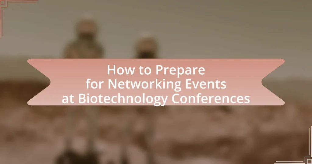 How to Prepare for Networking Events at Biotechnology Conferences