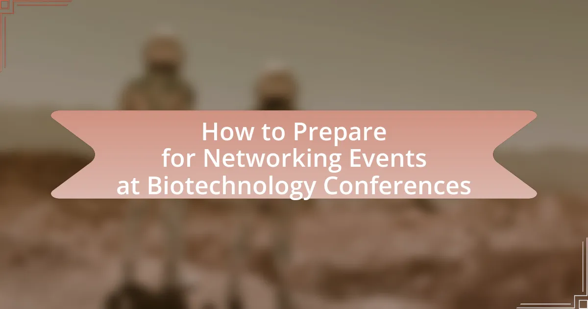 How to Prepare for Networking Events at Biotechnology Conferences