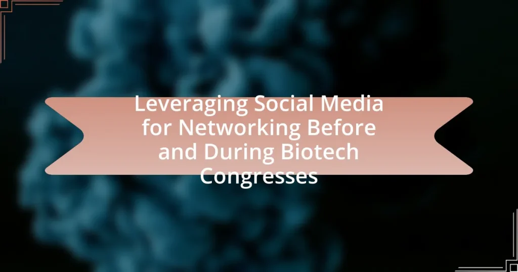 Leveraging Social Media for Networking Before and During Biotech Congresses