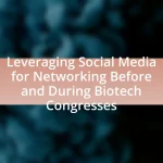 Leveraging Social Media for Networking Before and During Biotech Congresses