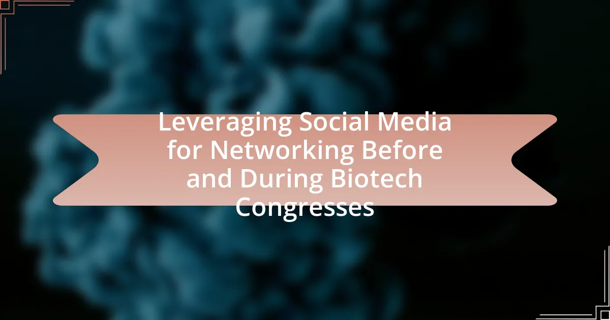Leveraging Social Media for Networking Before and During Biotech Congresses