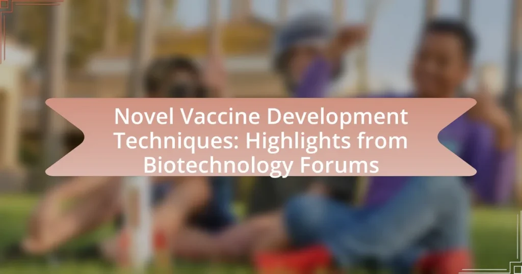 Novel Vaccine Development Techniques: Highlights from Biotechnology Forums