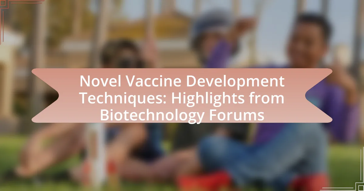 Novel Vaccine Development Techniques: Highlights from Biotechnology Forums