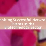 Organizing Successful Networking Events in the Biotechnology Sector