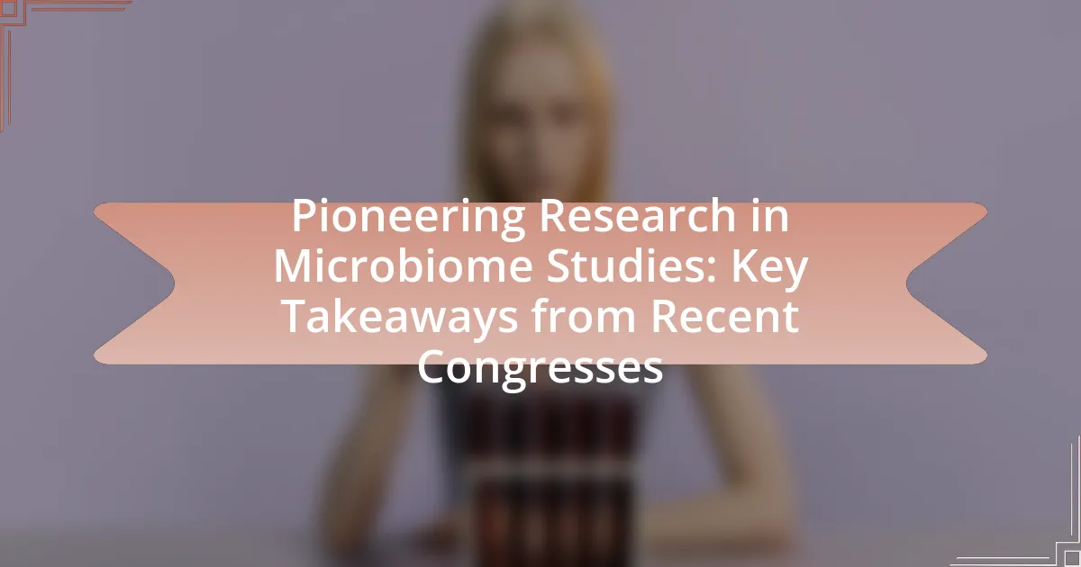 Pioneering Research in Microbiome Studies: Key Takeaways from Recent Congresses