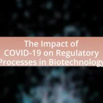 The Impact of COVID-19 on Regulatory Processes in Biotechnology