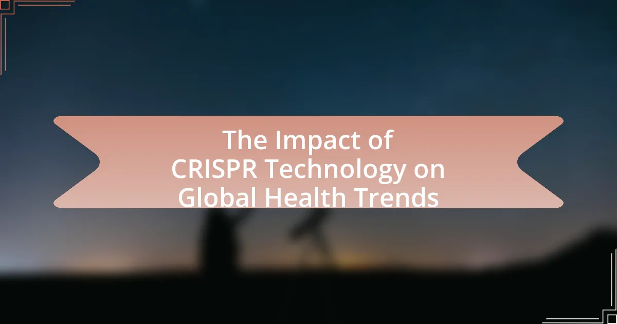 The Impact of CRISPR Technology on Global Health Trends