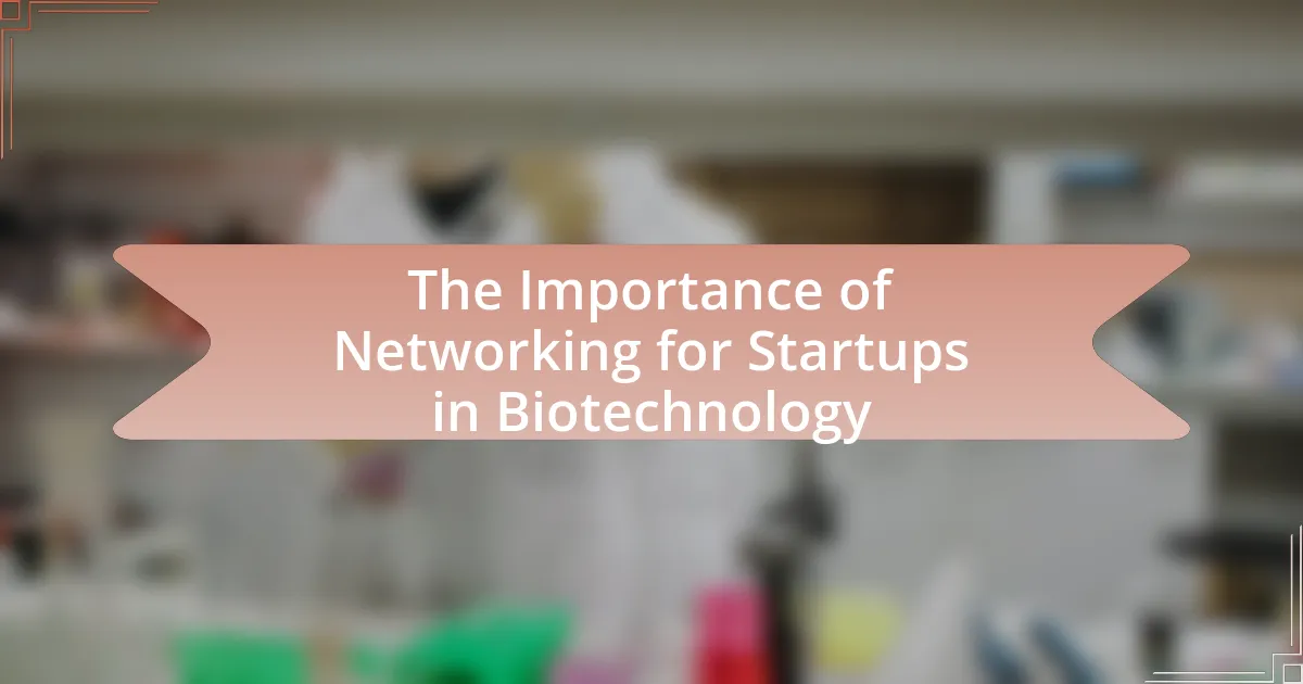 The Importance of Networking for Startups in Biotechnology