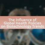 The Influence of Global Health Policies on Biotechnology Trends