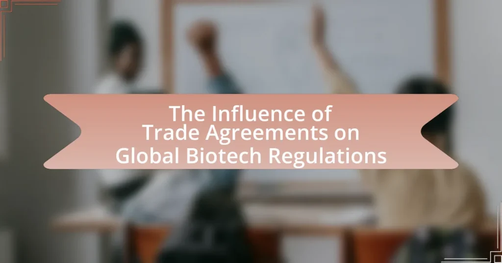 The Influence of Trade Agreements on Global Biotech Regulations