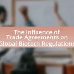 The Influence of Trade Agreements on Global Biotech Regulations