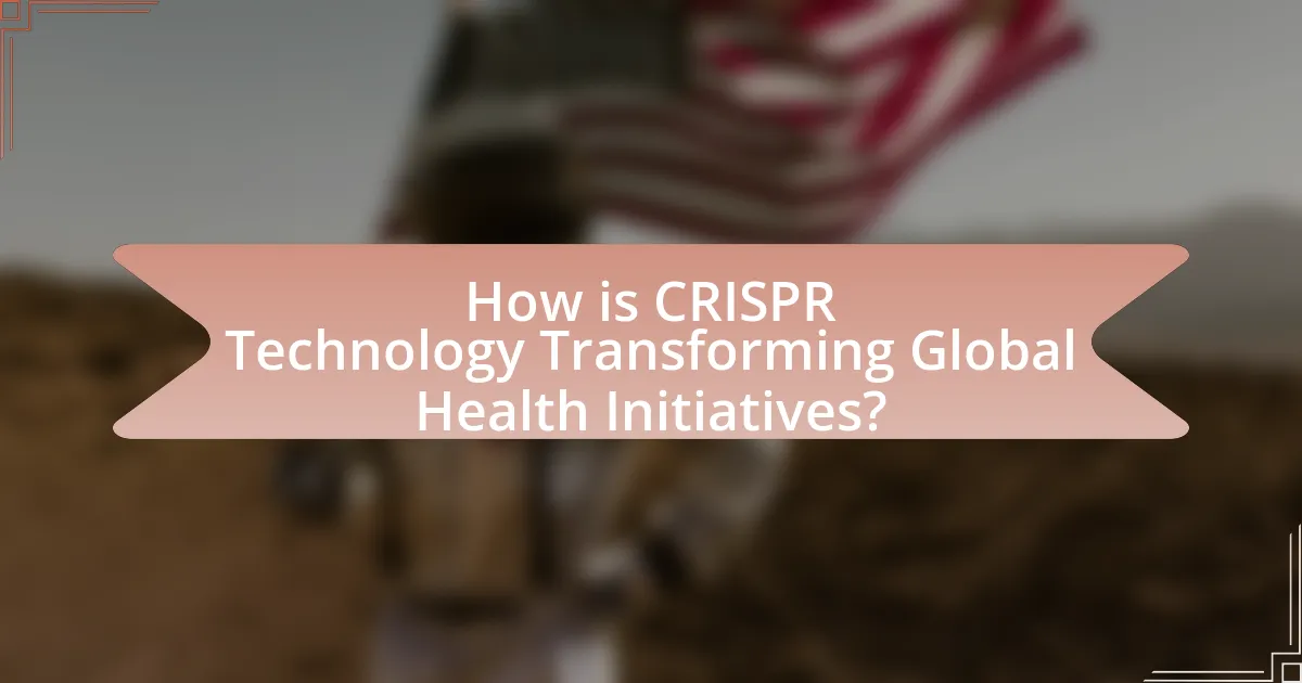 How is CRISPR Technology Transforming Global Health Initiatives?